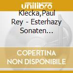 Klecka,Paul Rey - Esterhazy Sonaten (Sonate 36-41) cd