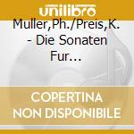 Muller,Ph./Preis,K. - Die Sonaten Fur Violoncello Und Cembalo Op.14 cd musicale di Muller,Ph./Preis,K.