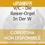 V/C - Die Reiser-Orgel In Der W cd musicale di V/C