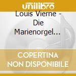 Louis Vierne - Die Marienorgel Der Abtei cd musicale di L. Vierne