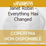 Janet Robin - Everything Has Changed