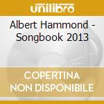 Albert Hammond - Songbook 2013 cd