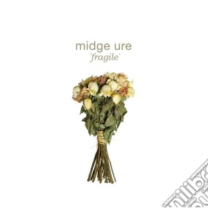 Midge Ure - Fragile cd musicale di Ure Midge