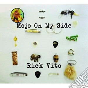 Rick Vito - Mojo On My Side cd musicale di Rick Vito