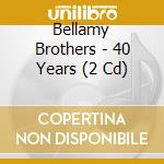 Bellamy Brothers - 40 Years (2 Cd) cd