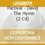 Parzival - David - The Hymn (2 Cd) cd