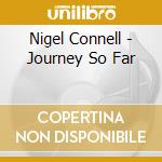 Nigel Connell - Journey So Far cd