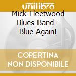 Mick Fleetwood Blues Band - Blue Again! cd