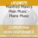 Manfred Mann's Plain Music - Plains Music cd