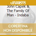 John Capek & The Family Of Man - Indaba cd
