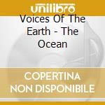 Voices Of The Earth - The Ocean cd