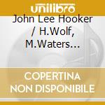 John Lee Hooker / H.Wolf, M.Waters B.Holiday - Blues Greats Vol.2 cd musicale di John Lee Hooker / H.Wolf, M.Waters B.Holiday