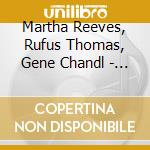 Martha Reeves, Rufus Thomas, Gene Chandl  - Hits For Winner - Hold On Im Coming cd