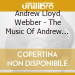 Andrew Lloyd Webber - The Music Of Andrew Lloyd Webber - Volum cd