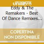 Eddy & The Remakers - Best Of Dance Remixes Vol. 2 cd