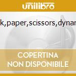 Rock,paper,scissors,dynamite cd