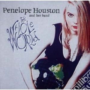 Penelope Houston - The Whole World cd musicale di HOUSTON PENELOPE