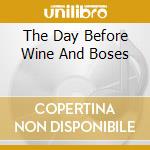 The Day Before Wine And Boses cd musicale di Syndicate Dream