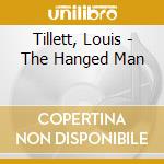 Tillett, Louis - The Hanged Man cd