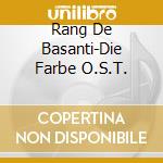 Rang De Basanti-Die Farbe O.S.T. cd musicale