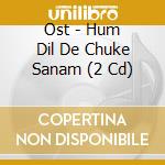 Ost - Hum Dil De Chuke Sanam (2 Cd) cd