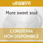 More sweet soul cd