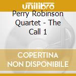 Perry Robinson Quartet - The Call 1 cd musicale di Perry Robinson Quartet