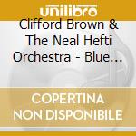 Clifford Brown & The Neal Hefti Orchestra - Blue Moon cd
