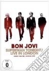 (Music Dvd) Bon Jovi - Superman Tonight - Live In London cd