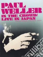 (Music Dvd) Paul Weller - In The Crowd - Live In Japan cd