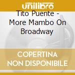 Tito Puente - More Mambo On Broadway cd
