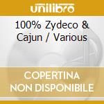100% Zydeco & Cajun / Various cd
