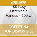 100 Easy Listening / Various - 100 Easy Listening / Various cd