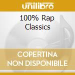 100% Rap Classics cd