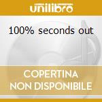 100% seconds out cd