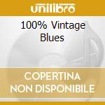 100% Vintage Blues cd