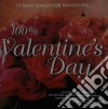 100% Valentine's Day cd musicale di ARTISTI VARI