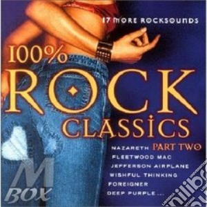 100% Rock Classics Part Two cd musicale di ARTISTI VARI