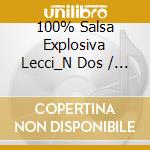 100% Salsa Explosiva Lecci_N Dos / Various cd