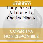 Harry Beckett - A Tribute To Charles Mingus cd