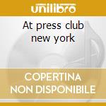 At press club new york cd