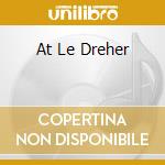 At Le Dreher cd