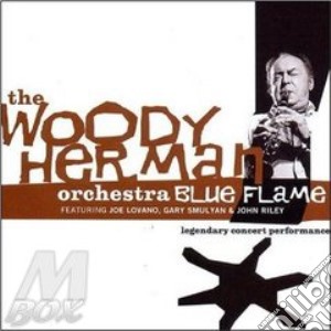 Woody Herman & His Orchestra - Blue Flame cd musicale di HERMAN WOODY