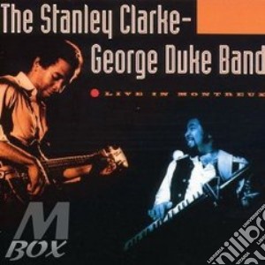 Live In Montreux cd musicale di CLARKE STANLEY-GEORGE DUKE BAND
