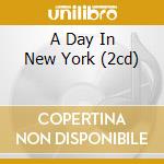 A Day In New York (2cd) cd