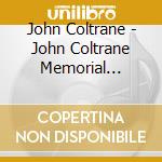 John Coltrane - John Coltrane Memorial Concert cd