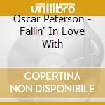 Oscar Peterson - Fallin' In Love With cd