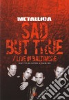 (Music Dvd) Metallica - Sad But True - Live In Baltimore cd