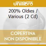 200% Oldies / Various (2 Cd) cd