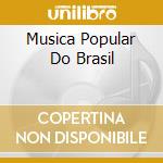 Musica Popular Do Brasil cd